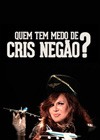 Whos Afraid Of Cris Negao (2012).jpg